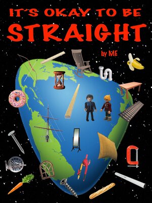 cover image of It's Okay to Be Straight.